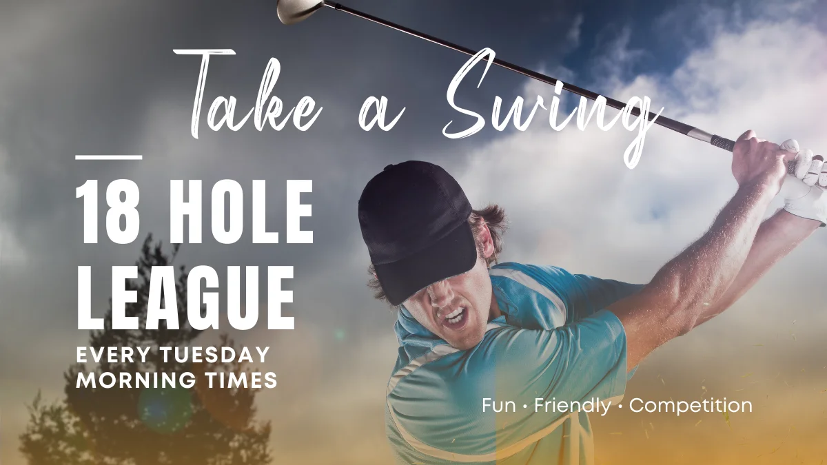 Take a Swing at our Tuesday Men’s 18 hole League